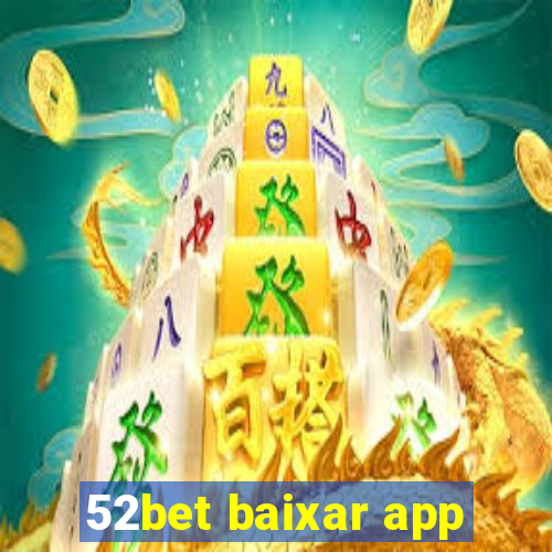 52bet baixar app